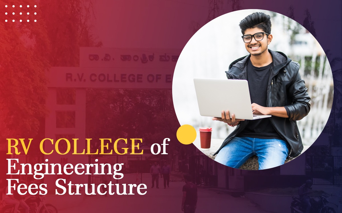 Unveiling the Path to Excellence: RV College of Engineering Fees Structure