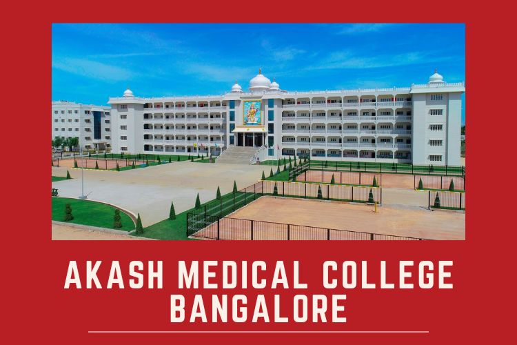 A comprehensive study on Akash Medical College Bangalore