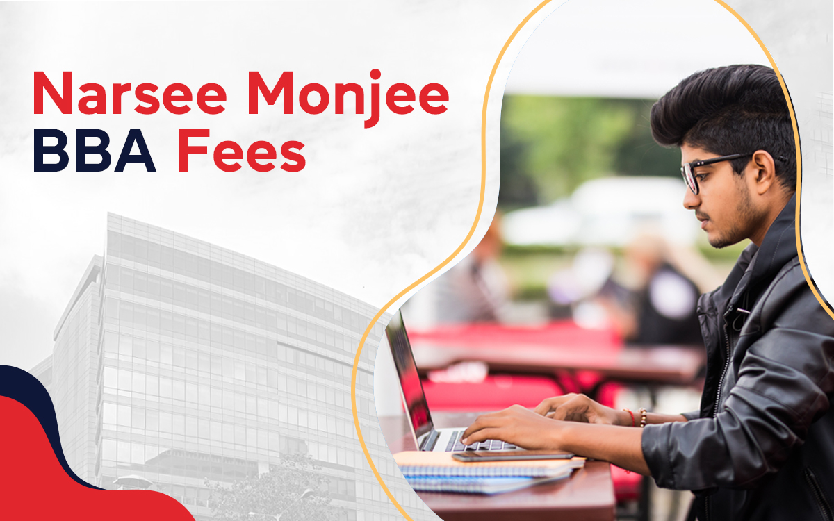 Narsee Monjee BBA Fees: A Comprehensive Guide for Aspiring Students